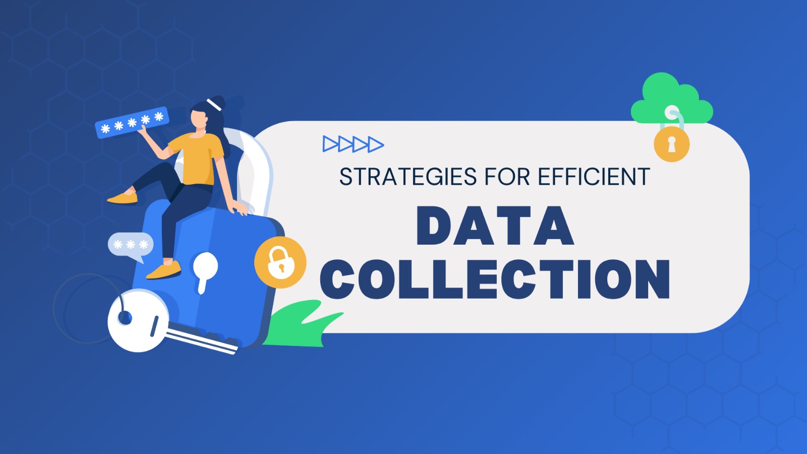 Efficient Data Collection Strategies